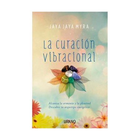 La curación vibracional, J. Jaya Myra
