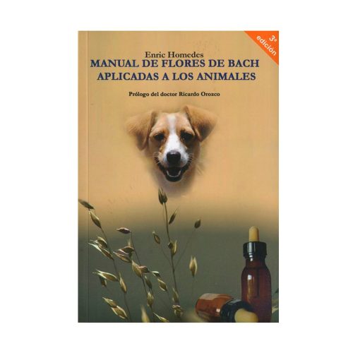 Manual Fl. de Bach aplicada a los Animales. Enric Homedes