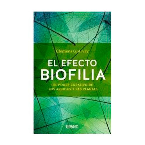El Efecto Biofilia. Clemens G. Arvay