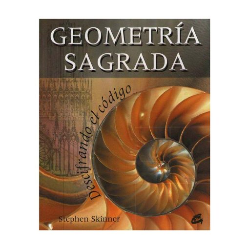 Geometría Sagrada. Stephen Skinner