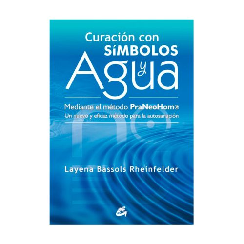 Curación con Símbolos y Agua / Layena Bassols R.