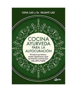 Cocina Ayurveda para la Autocuración, Dr. Vasant