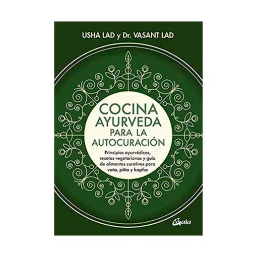 Cocina Ayurveda para la Autocuración, Dr. Vasant