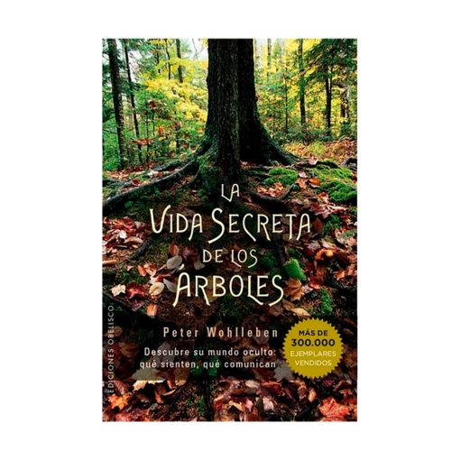 La vida secreta de los árboles, P. Wohlleben