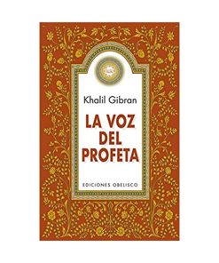 La Voz del Profeta. Khalil Gibran