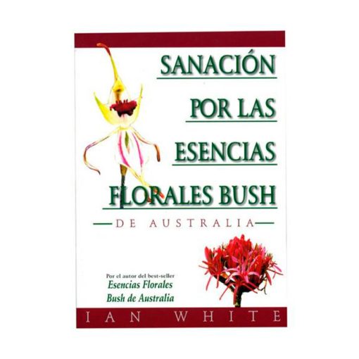 Sanacion por las Esencias Florales Bush / Ian White