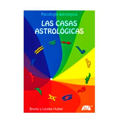 Las casas astrológicas. Bruno y Louise Huber