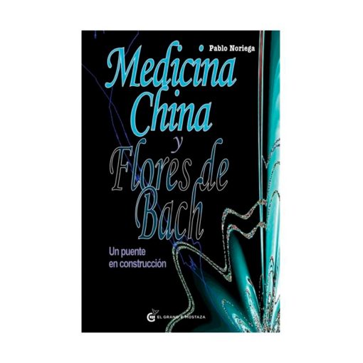 Medicina China y Flores de Bach. Pablo Noriega