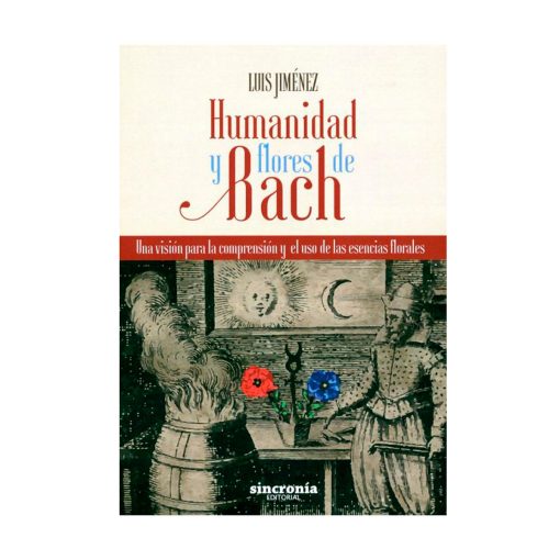 Humanidad y flores de Bach / Luis Jiménez