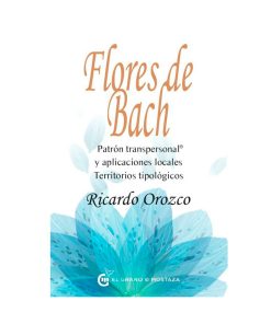 Flores de Bach, Patrón transpersonal / Ricardo Orozco