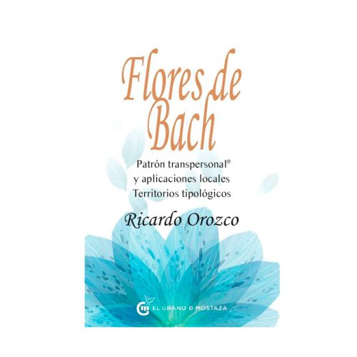 Flores de Bach, Patrón transpersonal / Ricardo Orozco
