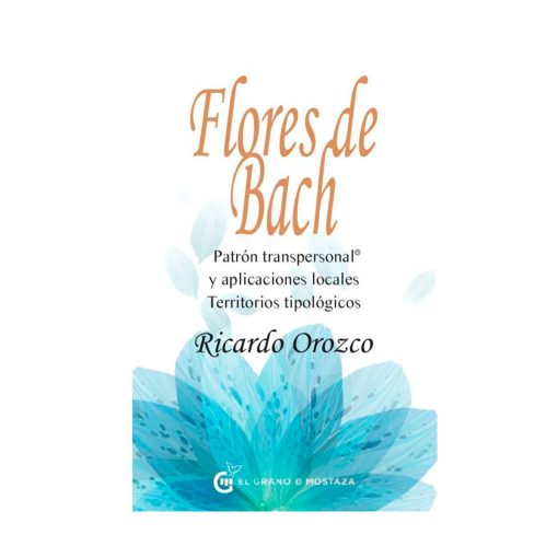 Flores de Bach, Patrón transpersonal / Ricardo Orozco