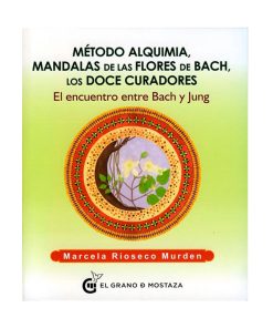 Método alquimia, mandalas de las Flores de Bach, los doce curadores. Marcela Rioseco