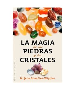 La magia de las piedras y los cristales, M. Gonzalez-Wippler