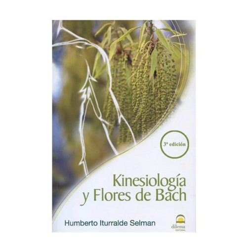 Kinesiología y flores de Bach. Humberto Iturralde Selman