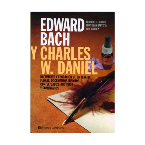 Edward Bach y Charles W. Daniel / Eduardo H. Grecco, Lluís Juan Bautista, Luis Jiménez