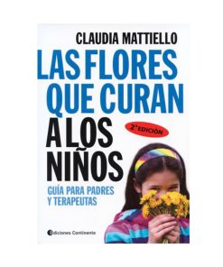 Las Flores que Curan a los Niños. Claudia Matiello