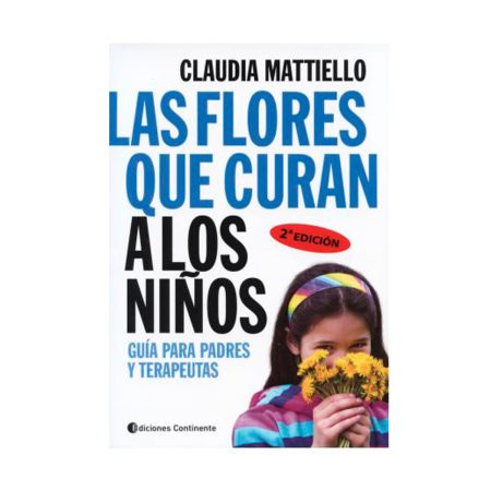 Las Flores que Curan a los Niños. Claudia Matiello
