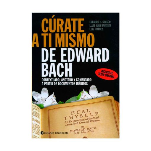Cúrate a ti mismo, de Edward Bach / Eduardo H. Grecco, Lluís Juan Bautista, Luis Jiménez