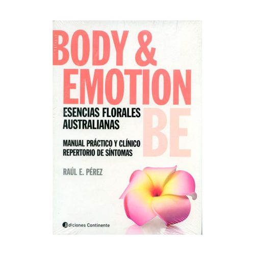 Body & Emotions Esencias florales australianas / Raúl E. Pérez