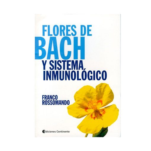 Flores de Bach y sistema inmunológico. Franco Rossomando.