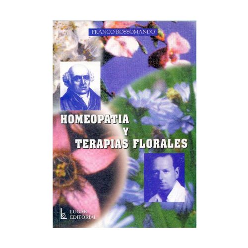 Homeopatía y Terapias Florales. Franco Rossomando