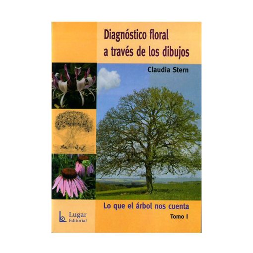 Diagnóstico floral a través de los dibujos, Tomo 1 / Claudia Stern