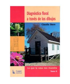 Diagnóstico floral a través de los dibujos, Tomo 2 / Claudia Stern
