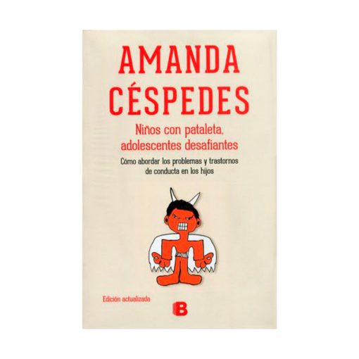 Niños con pataleta, adolescentes desafiantes. Amanda Céspedes