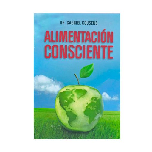 Alimentación Consciente / Dr. Gabriel Cousens