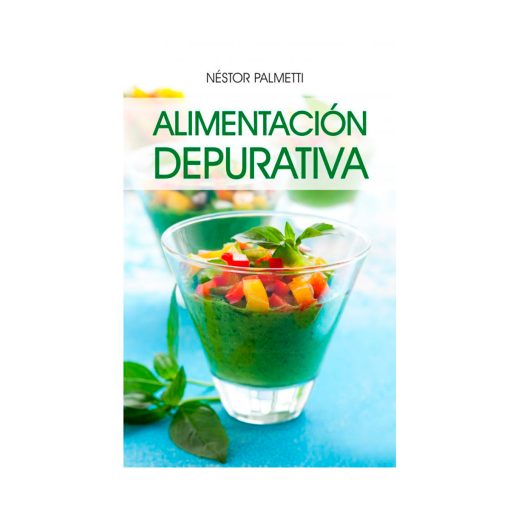 Alimentación depurativa / Néstor Palmetti