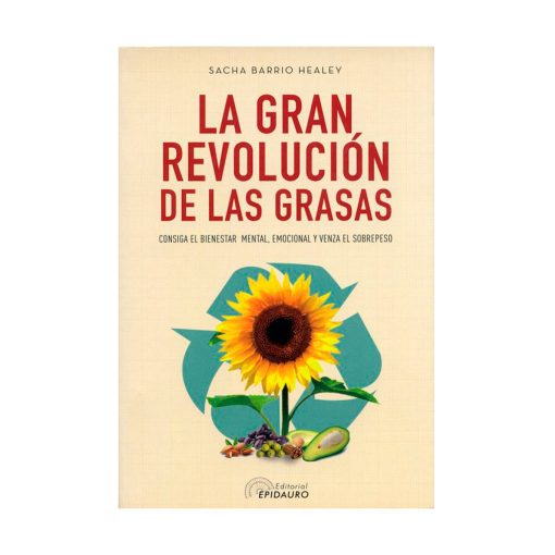 La gran revolución de las grasas. Sacha Barrio Healey
