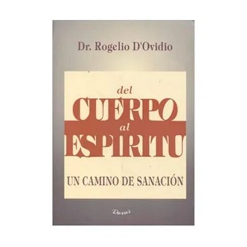 Del cuerpo al espíritu, Rogelio D`Ovidio
