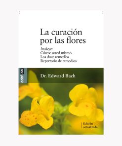 Libro La Curación por las Flores Act. (Dr Bach) ed.Edaf