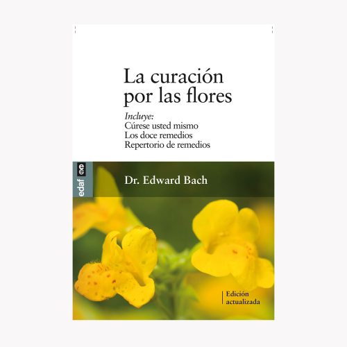 Libro La Curación por las Flores Act. (Dr Bach) ed.Edaf
