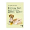 Flores de Bach para perros, gatos y dueños