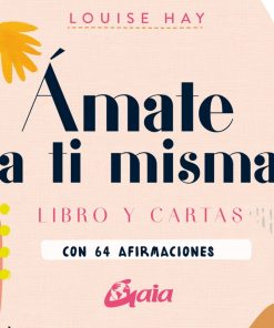 Amate a ti misma; Louise L. Hay