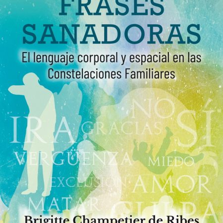 Las frases sanadoras; Brigitte Champetier de Ribes