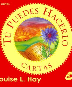 Tu puedes hacerlo; Cartas; Louise L. Hay;