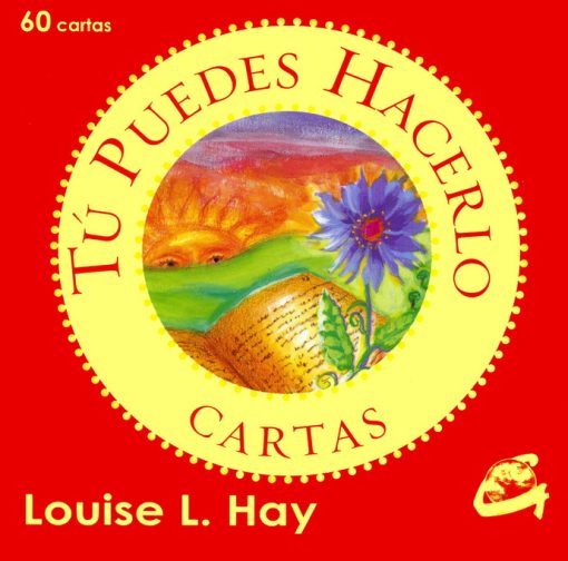 Tu puedes hacerlo; Cartas; Louise L. Hay;