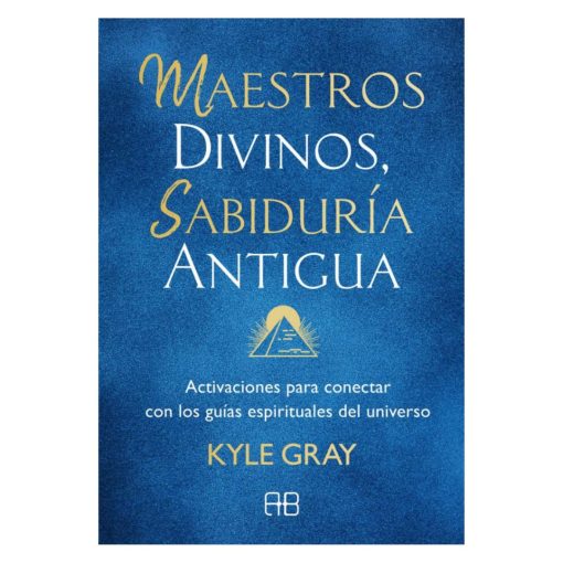 Libro Maestros Divinos, Sabiduria Antigua - Kyle Gray