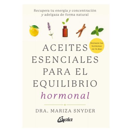 Aceites esenciales para el equilibrio hormonal - Dra. Mariza Snyder