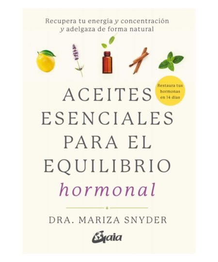 Aceites esenciales para el equilibrio hormonal - Dra. Mariza Snyder