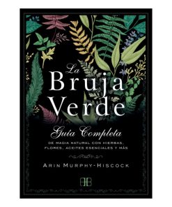 La Bruja Verde - Anin Murhpy Hiscock