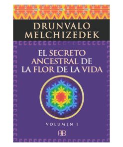 Libro El Secreto Ancestral de la Flor de la Vida Vol. I