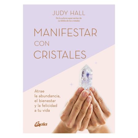 Manifestar con Cristales - Judy Hall